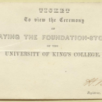 Ticket for the ceremonies for the laying of the cornerstone of King’s College, 23 April 1842.