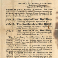 King’s College - Notice of tenders, 1840.  Advertisement for tenders for builders and other contractors for Upper Canada College, dated 3 April 1840.  Draft copy (reworked King’s College advertisement of previous year that shows scorch marks, possibly from the University College fire of 1890), with broadsheet. UCC was placed under King’s administration in 1836.