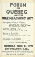 The War Measures Act, 1970. This forum was organized by the U of T branch of  the Waffle Movement and held in Convocation Hall. Labelled a “teach-in” in the Varsity, its reporter recorded the clash between Morin and  Broadbent over whether Quebec could solve her issues within Confederation.